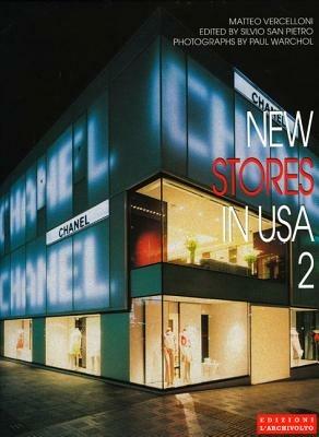 New stores in Usa. Ediz. italiana e inglese. Vol. 2 - Matteo Vercelloni, Paul Warchol, Silvio San Pietro - Libro L'Archivolto 2003, International architecture & interiors | Libraccio.it