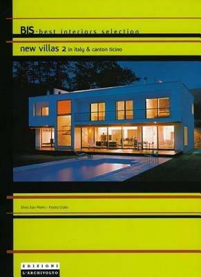 New villas (2) in Italy & Canton Ticino. Ediz. italiana e inglese - Silvio San Pietro, Paola Gallo - Libro L'Archivolto 2005, Best interiors selection | Libraccio.it