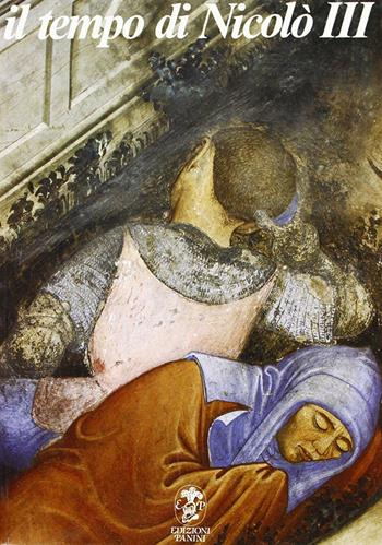 Il tempo di Niccolò III. Gli affreschi del castello di Vignola e la pittura tardogotica nei domini estensi  - Libro Franco Cosimo Panini 1993, Arte estensi | Libraccio.it