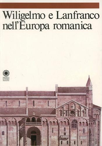 Wiligelmo e Lanfranco nell'Europa romanica  - Libro Franco Cosimo Panini 1993, Romanico a Modena | Libraccio.it