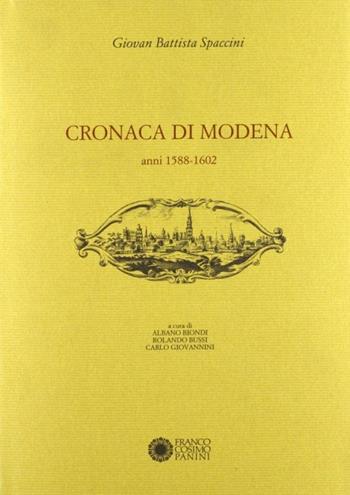 Cronaca di Modena. Vol. 1: Anni (1588-1602) - G. Battista Spaccini - Libro Franco Cosimo Panini 1993, Materiali storia di Modena medioev. mod. | Libraccio.it