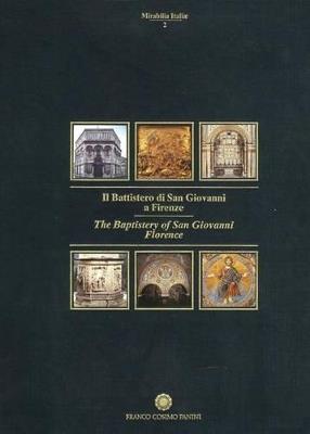 Il battistero di San Giovanni a Firenze  - Libro Franco Cosimo Panini 1994, Mirabilia Italiae | Libraccio.it