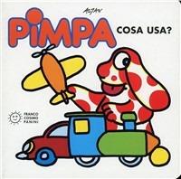Pimpa: cosa usa? - Altan - Libro Franco Cosimo Panini 1994, Gli imparalibri | Libraccio.it