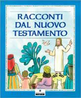 Racconti dal Nuovo Testamento  - Libro Franco Cosimo Panini 1994, Dal Nuovo Testamento | Libraccio.it