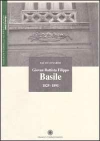 Giovan Battista Filippo Basile - Salvo Lo Nardo - Libro Franco Cosimo Panini 1995, Transizione.Architetti ital.tra 800 e 900 | Libraccio.it