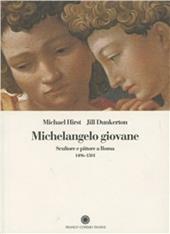 Michelangelo giovane. Scultore e pittore a Roma (1496-1501)