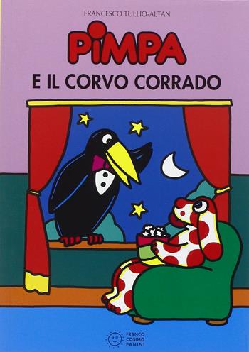 Pimpa e il corvo Corrado. Ediz. illustrata - Altan - Libro Franco Cosimo Panini 1998, Le due lune a colori | Libraccio.it