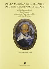 Della scienza et dell'arte del ben regolare le acque