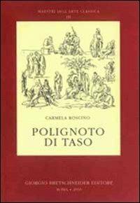 Polignoto di Taso - Carmela Roscino - Libro Bretschneider Giorgio 2010, Maestri dell'arte classica | Libraccio.it