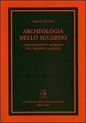 Archeologia dello sguardo. Fascinazione e baskania nel mondo classico