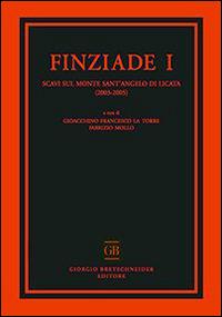 Finziade. Scavi sul monte Sant'Angelo di Licata (2003-2005). Vol. 1  - Libro Bretschneider Giorgio 2013, Archaeologica | Libraccio.it
