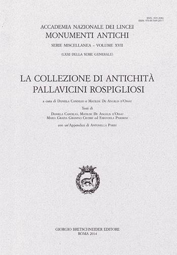 La collezione di antichità Pallavicini Rospigliosi  - Libro Bretschneider Giorgio 2015, Monumenti antichi | Libraccio.it