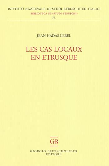 Les cas locaux en Etrusque - Jean Hadas Lebel - Libro Bretschneider Giorgio 2016, Biblioteca di studi etruschi | Libraccio.it