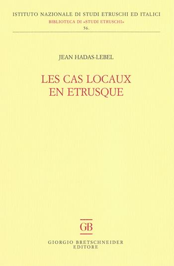 Les cas locaux en Etrusque - Jean Hadas Lebel - Libro Bretschneider Giorgio 2016, Biblioteca di studi etruschi | Libraccio.it