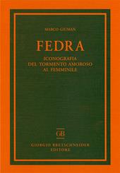 Fedra. Iconografia del tormento amoroso al femminile