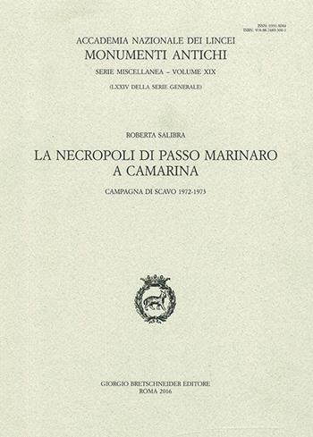 La necropoli di passo marinaro a Camarina. Campagna di scavo 1972-1973 - Roberta Salibra - Libro Bretschneider Giorgio 2016, Monumenti antichi | Libraccio.it