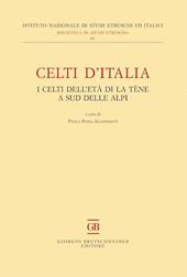 Celti d'Italia. I celti dell'età di La Tène a sud delle Alpi