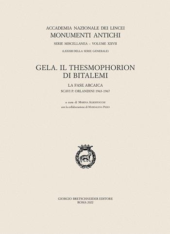 Gela. Il Thesmophorion di Bitalemi. La fase arcaica (scavi orlandini 1963-1967)  - Libro Bretschneider Giorgio 2022, Monumenti antichi | Libraccio.it