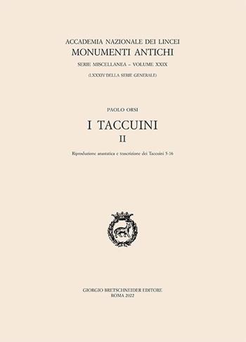 I taccuini. Vol. 2: Riproduzione anastatica e trascrizione dei Taccuini 5-16 - Paolo Orsi - Libro Bretschneider Giorgio 2022, Monumenti antichi | Libraccio.it