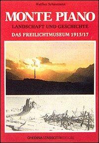 Monte Piano. das Freilichtmuseum 1915-17 - Walther Schaumann - Libro Tassotti 1986, Fotografici e guide del Veneto | Libraccio.it