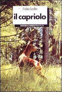 Il capriolo - Fabio Ladini - Libro Tassotti 1989, Varia | Libraccio.it