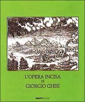 L'opera incisa di Giorgio Ghisi. Catalogo