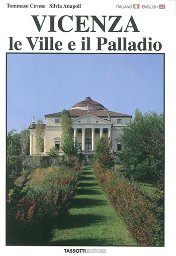 Vicenza. Le ville e il Palladio. Ediz. italiana e inglese - Tommaso Cevese, Silvia Anapoli - Libro Tassotti 2012, Fotografici e guide del Veneto | Libraccio.it