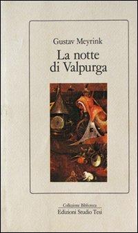 La notte di Valpurga - Gustav Meyrink - Libro Edizioni Studio Tesi 1999, Biblioteca | Libraccio.it