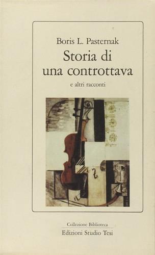 Storia di una controttava e altri racconti - Boris Pasternak - Libro Edizioni Studio Tesi 1987, Biblioteca | Libraccio.it