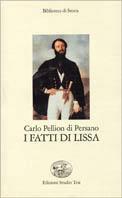 I fatti di Lissa - Carlo Pellion Di Persano - Libro Edizioni Studio Tesi 1988, Biblioteca di storia | Libraccio.it