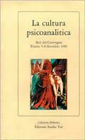 La cultura psicoanalitica  - Libro Edizioni Studio Tesi 1987, Biblioteca | Libraccio.it