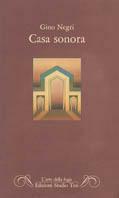 Casa sonora - Gino Negri - Libro Edizioni Studio Tesi 1989, L'arte della fuga | Libraccio.it