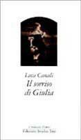 Il sorriso di Giulia - Luca Canali - Libro Edizioni Studio Tesi 1990, L'anello d'oro | Libraccio.it