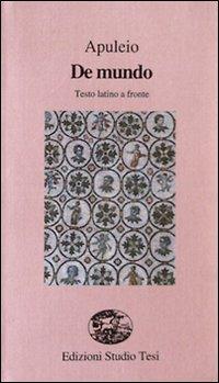 De mundo. Testo latino a fronte - Apuleio - Libro Edizioni Studio Tesi 1999, Filo di perle | Libraccio.it