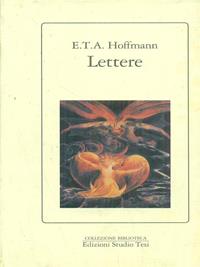Lettere - Ernst T. A. Hoffmann - Libro Edizioni Studio Tesi 1991, Biblioteca | Libraccio.it