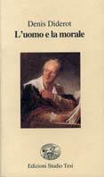 L' uomo e la morale - Denis Diderot - Libro Edizioni Studio Tesi 1991, Filo di perle | Libraccio.it