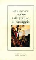 Lettere sulla pittura di paesaggio - Carl G. Carus - Libro Edizioni Studio Tesi 1991, Biblioteca | Libraccio.it
