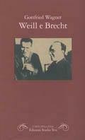 Weill e Brecht - Gottfried Wagner - Libro Edizioni Studio Tesi 1992, L'arte della fuga | Libraccio.it