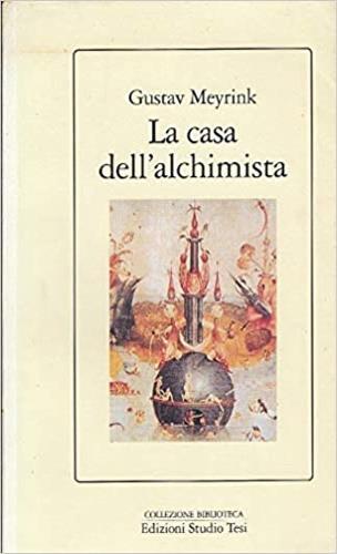 La casa dell'alchimista - Gustav Meyrink - Libro Edizioni Studio Tesi 1999, Biblioteca | Libraccio.it