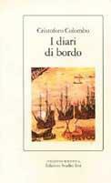I diari di bordo - Cristoforo Colombo - Libro Edizioni Studio Tesi 1992, Biblioteca | Libraccio.it
