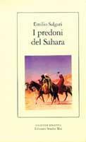 I predoni del Sahara - Emilio Salgari - Libro Edizioni Studio Tesi 1992, Biblioteca | Libraccio.it