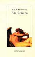 Kreisleriana - Ernst T. A. Hoffmann - Libro Edizioni Studio Tesi 1992, Biblioteca | Libraccio.it