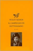 Il campeggio di Duttogliano - Tullio Kezich - Libro Edizioni Studio Tesi 1995, Piccola biblioteca universale | Libraccio.it