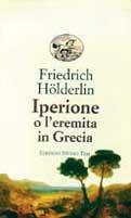 Iperione o l'eremita in Grecia - Friedrich Hölderlin - Libro Edizioni Studio Tesi 1995, Biblioteca universale | Libraccio.it