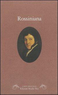 Rossiniana  - Libro Edizioni Studio Tesi 1995, Il piacere della musica | Libraccio.it