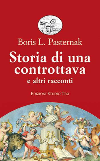 Storia di una controttava e altri racconti - Boris Pasternak - Libro Edizioni Studio Tesi 2021, Biblioteca universale | Libraccio.it