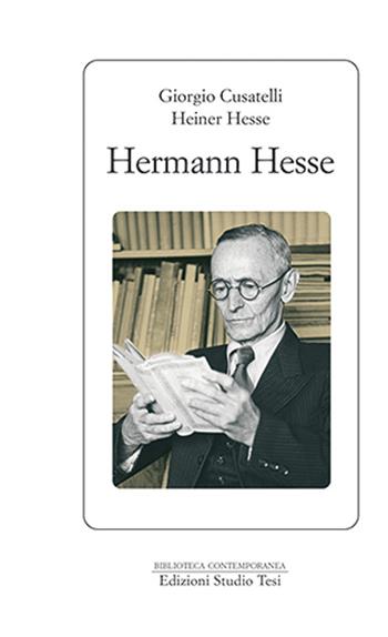 Hermann Hesse - Giorgio Cusatelli, Heiner Hesse - Libro Edizioni Studio Tesi 2023, Biblioteca contemporanea | Libraccio.it