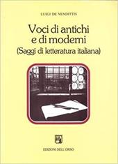 Voci di antichi e di moderni (saggi di letteratura italiana)