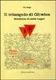 Il triangolo di Gliwice. Memoria di sette lager - Pio Bigo - Libro Edizioni dell'Orso 1998, L'asterisco | Libraccio.it