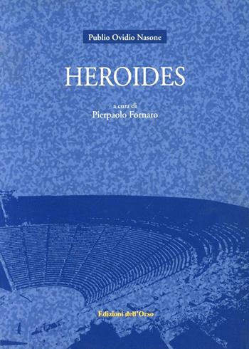 Heroides. Testo latino a fronte. Ediz. critica - P. Nasone Ovidio - Libro Edizioni dell'Orso 1999, Millennium | Libraccio.it